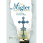 The Migler Family History: Die Geschichte Der Familie Migler - Hardcover