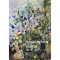 Appalachian Plants: In the Garden, in the Yard, and in the Wild - Hardcover