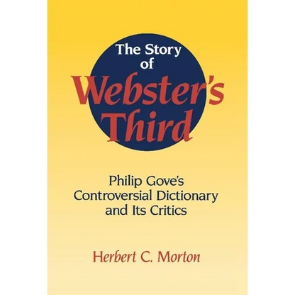 The Story of Webster's Third - Hardcover