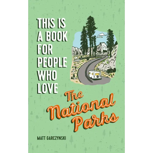 This Is a Book for People Who Love the National Parks - Hardcover