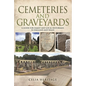 Cemeteries and Graveyards: A Guide for Local and Family Historians in England and Wales - Paperback