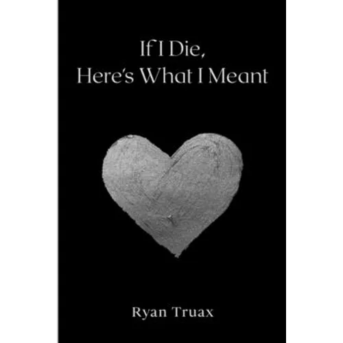 If I Die, Here's What I Meant - Paperback