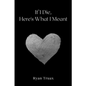 If I Die, Here's What I Meant - Paperback