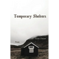 Temporary Shelters - Paperback