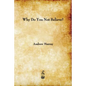 Why Do You Not Believe? - Paperback