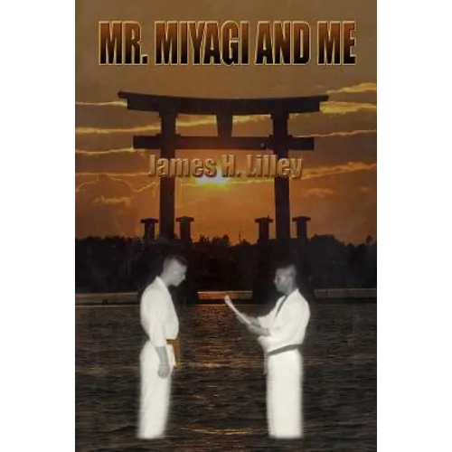 Mr. Miyagi and Me - Paperback