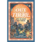 Out There: Into the Queer New Yonder - Hardcover
