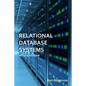 Relational Database Systems - Why and How - Paperback