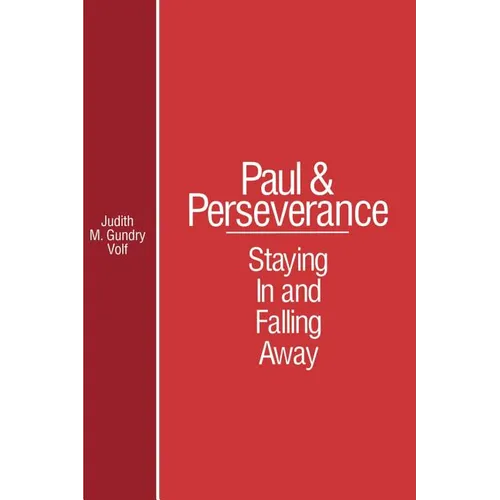 Paul and Perserverance: Staying in and Falling Away - Paperback