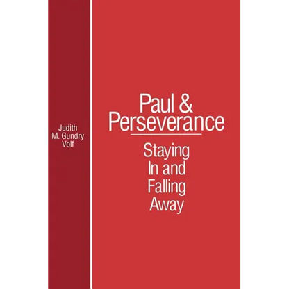 Paul and Perserverance: Staying in and Falling Away - Paperback