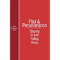 Paul and Perserverance: Staying in and Falling Away - Paperback