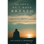 As Long as I Have Breath: Moments for Prayers and Prayers for the Moment - Paperback