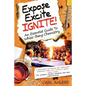 Expose, Excite, Ignite!: An Essential Guide to Whizz-Bang Chemistry - Paperback