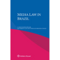 Media Law in Brazil - Hardcover