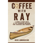 Coffee With Ray - Paperback