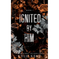 Ignited By Him - Paperback