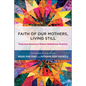 Faith of Our Mothers, Living Still: Princeton Seminary Women Redefining Ministry - Hardcover