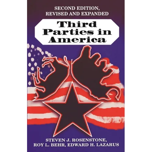 Third Parties in America: Citizen Response to Major Party Failure - Updated and Expanded Second Edition - Paperback