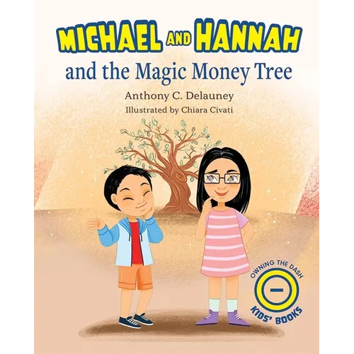 Michael and Hannah and the Magic Money Tree - Hardcover