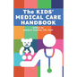 The Kids' Medical Care Handbook - Paperback