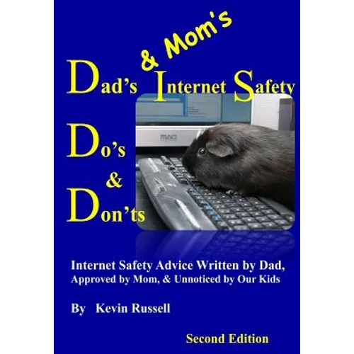 Dad's & Mom's Internet Safety Do's & Don'ts: Second Edition - Paperback