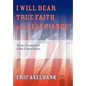 I Will Bear True Faith and Allegiance: To the Constitution of the United States - Hardcover