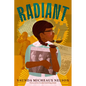 Radiant - Hardcover