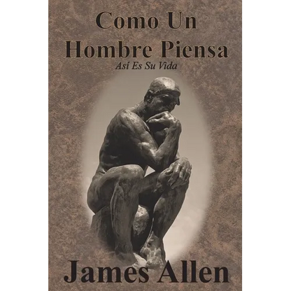 Como Un Hombre Piensa: Así Es Su Vida - Paperback