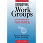 Improving Work Groups: A Practical Manual for Team Building - Paperback