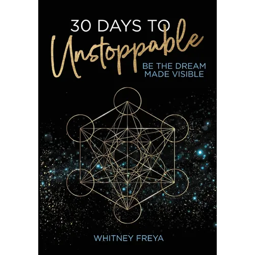 30 Days to Unstoppable: Be the Dream Made Visible - Paperback