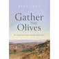Gather the Olives: On Food and Hope and the Holy Land - Hardcover