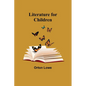 Literature for Children - Paperback