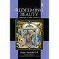 Redeeming Beauty: Soundings in Sacral Aesthetics - Paperback
