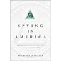 Spying in America: Espionage from the Revolutionary War to the Dawn of the Cold War - Paperback