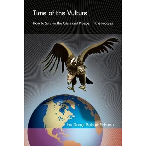 Time of the Vulture - How to Survive the Crisis and Prosper in the Process - Paperback