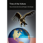 Time of the Vulture - How to Survive the Crisis and Prosper in the Process - Paperback