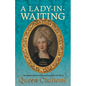 A Lady-in-Waiting - The Complete Journals of Court and Private Life in the Time of Queen Charlotte - Paperback