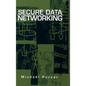 Secure Data Networking - Hardcover