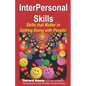 InterPersonal Skills: Skills that Matter in Getting Along with People! - Paperback