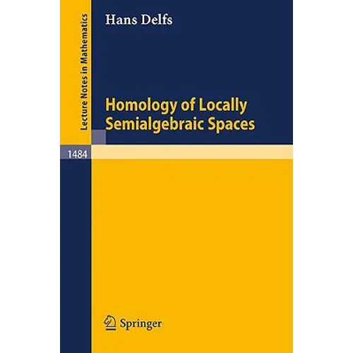 Homology of Locally Semialgebraic Spaces - Paperback