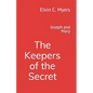 Joseph and Mary: The Keepers of the Secret - Paperback