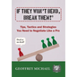 If They Won't Bend, Break Them!(R): Tips, Tactics and Strategies You Need to Negotiate Like a Pro - Hardcover