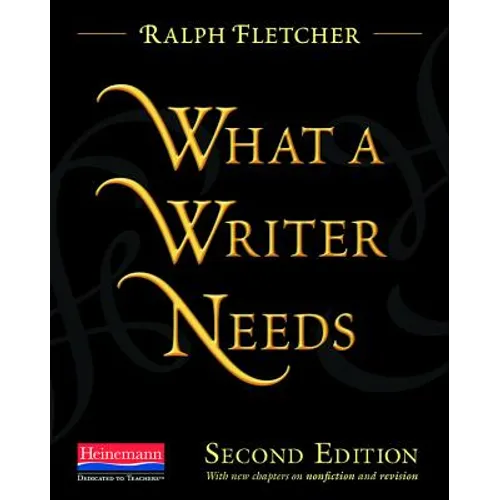 What a Writer Needs, Second Edition - Paperback