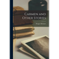 Carmen and Other Stories - Paperback