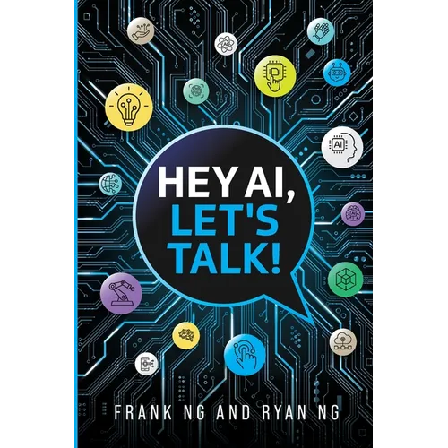 Hey AI, Let's Talk!: Foundations of Prompt Engineering for Teenagers - Paperback