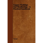 Copper Flashings And Weatherings - A Practical Handbook - Paperback