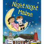 Night-Night Maine - Board Book