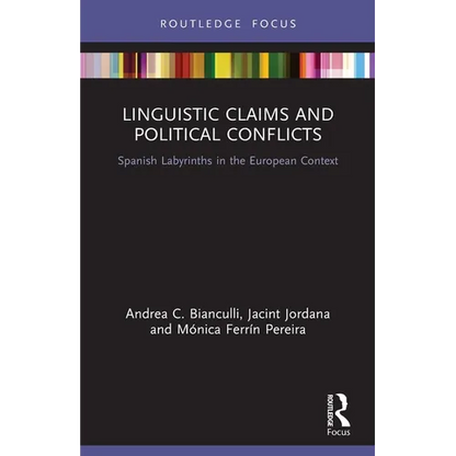 Linguistic Claims and Political Conflicts: Spanish Labyrinths in the European Context - Paperback