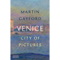Venice: City of Pictures - Paperback