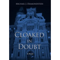 Cloaked in Doubt - Hardcover
